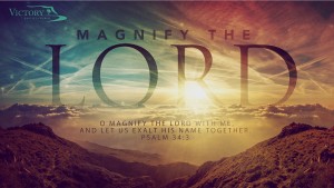 Magnify the lord