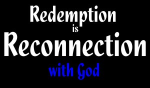 redemption-is-reconnection-with-god