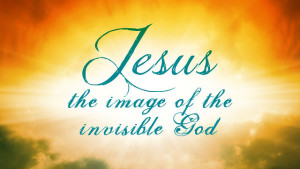 Jesus image of invisible God